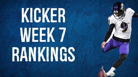 kicker rankings week 7 2022